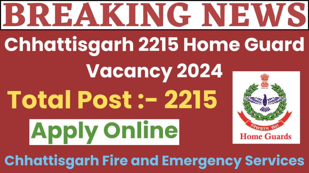 Chhattisgarh 2215 Home Guard Online Form