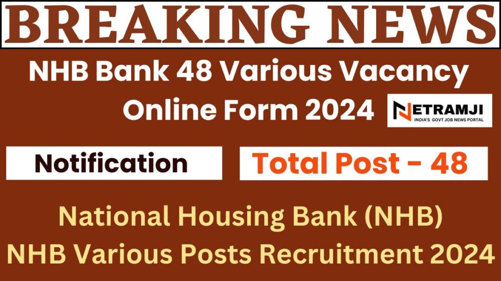 NHB Bank 48 Various Vacancy Online Form 2024