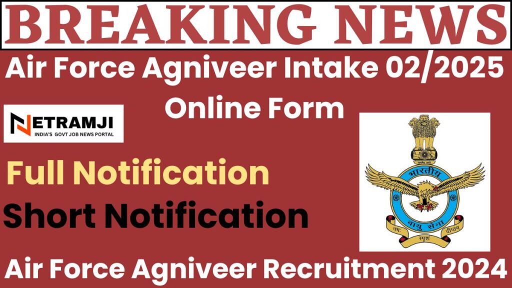 Air Force Agniveer Intake 02/2025 Online Form