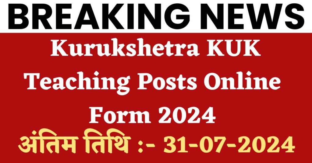  Kurukshetra KUK Teaching Posts Online Form 2024