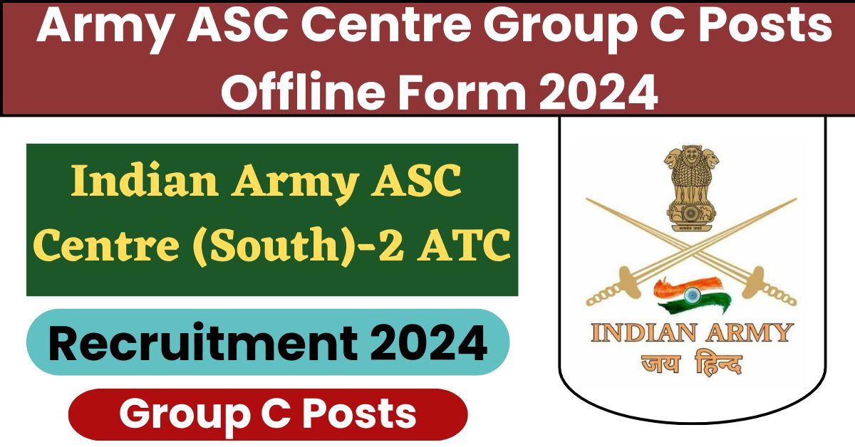 Army ASC Centre Group C Posts Offline Form 2024