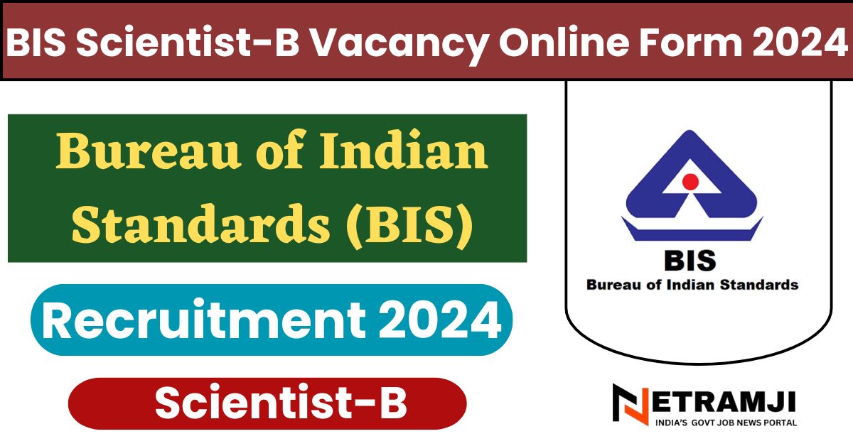 BIS Scientist-B Vacancy Online Form 2024