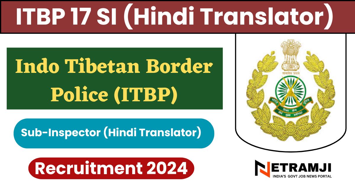 ITBP 17 SI (Hindi Translator) Online Form 2024