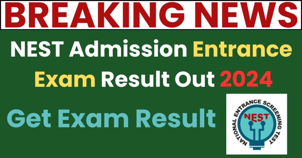 NEST Admission Entrance Exam Result 2024