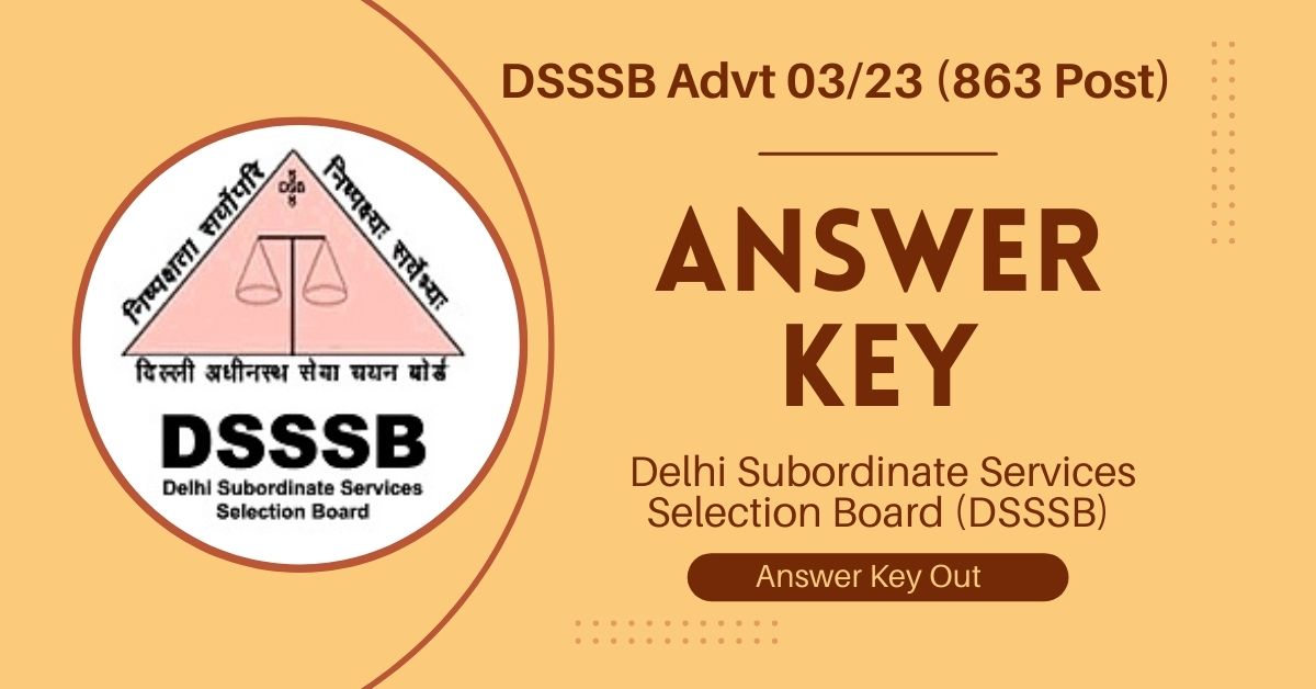  DSSSB Advt 03/23 (863 Post) Answer Key