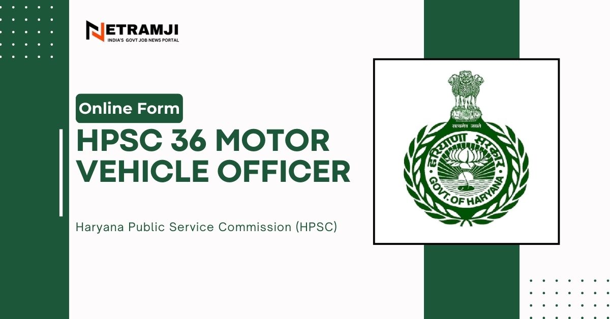 HPSC 36 Motor Vehicle Officer Online Form