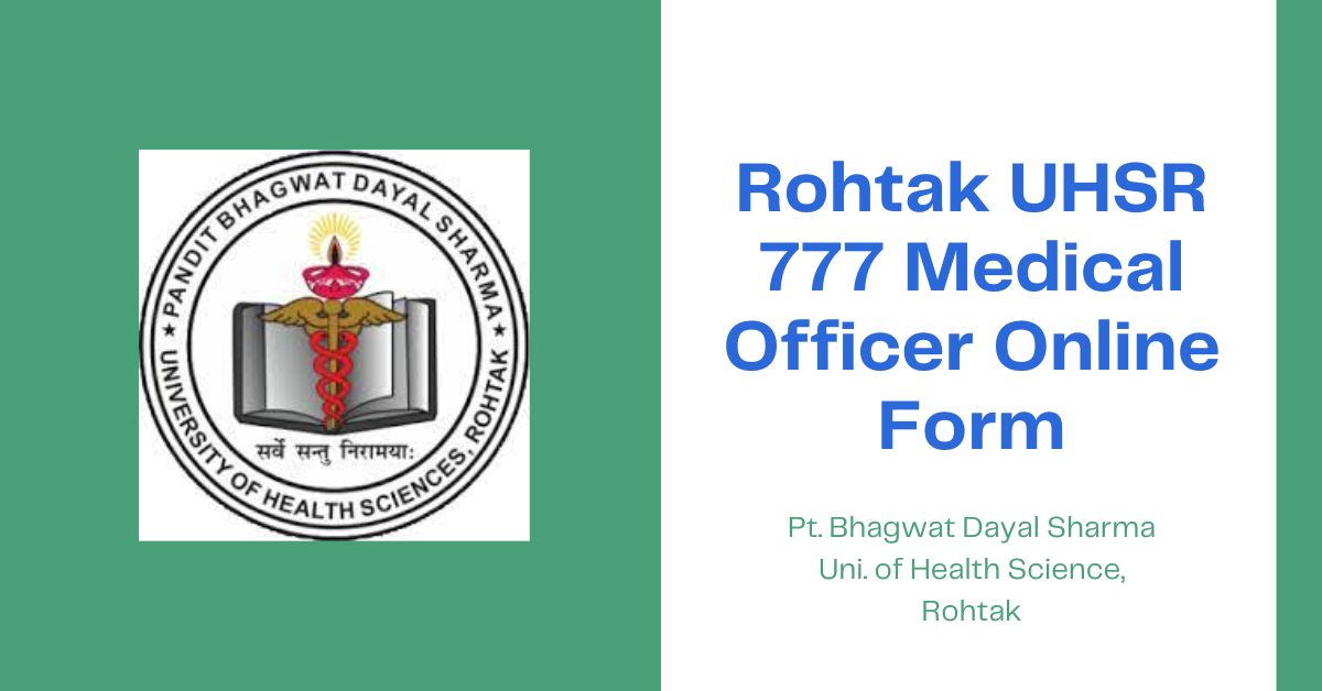  Rohtak UHSR 777 Medical Officer Online Form