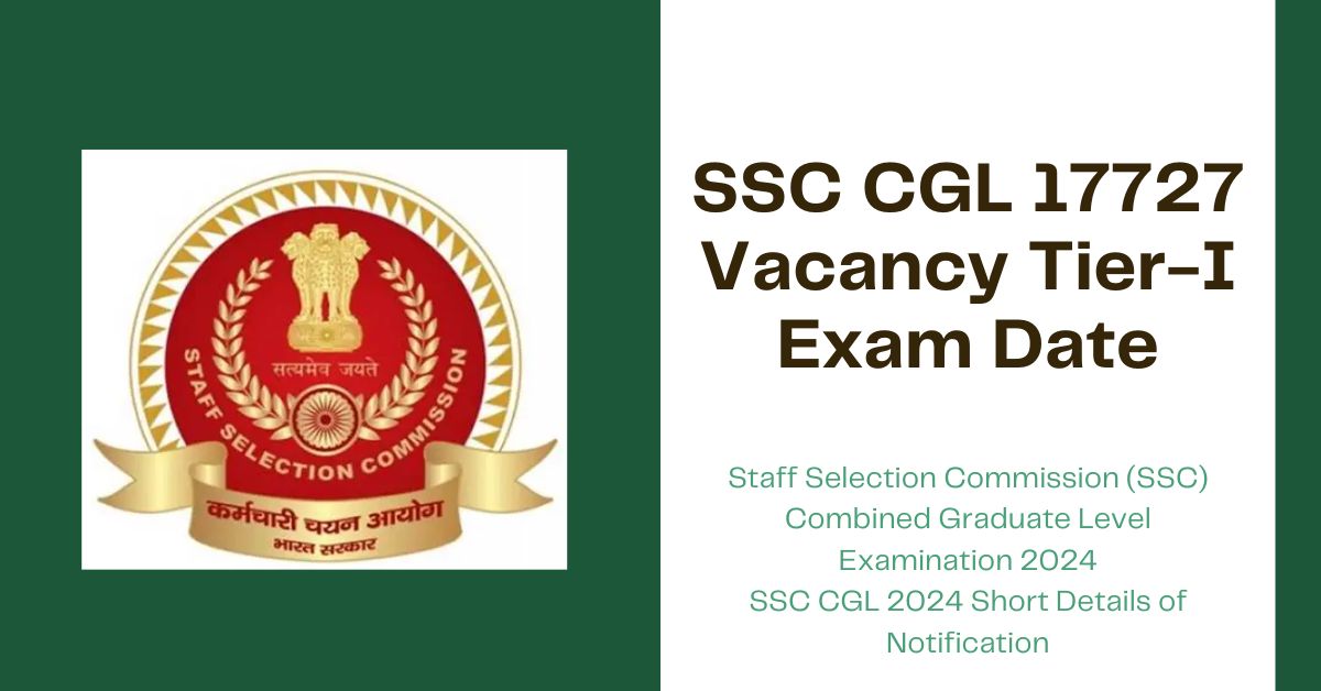 SSC CGL 17727 Vacancy Tier-I Exam Date