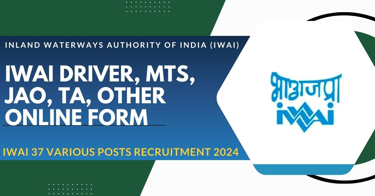 IWAI Driver, MTS, JAO, TA, Other Online Form