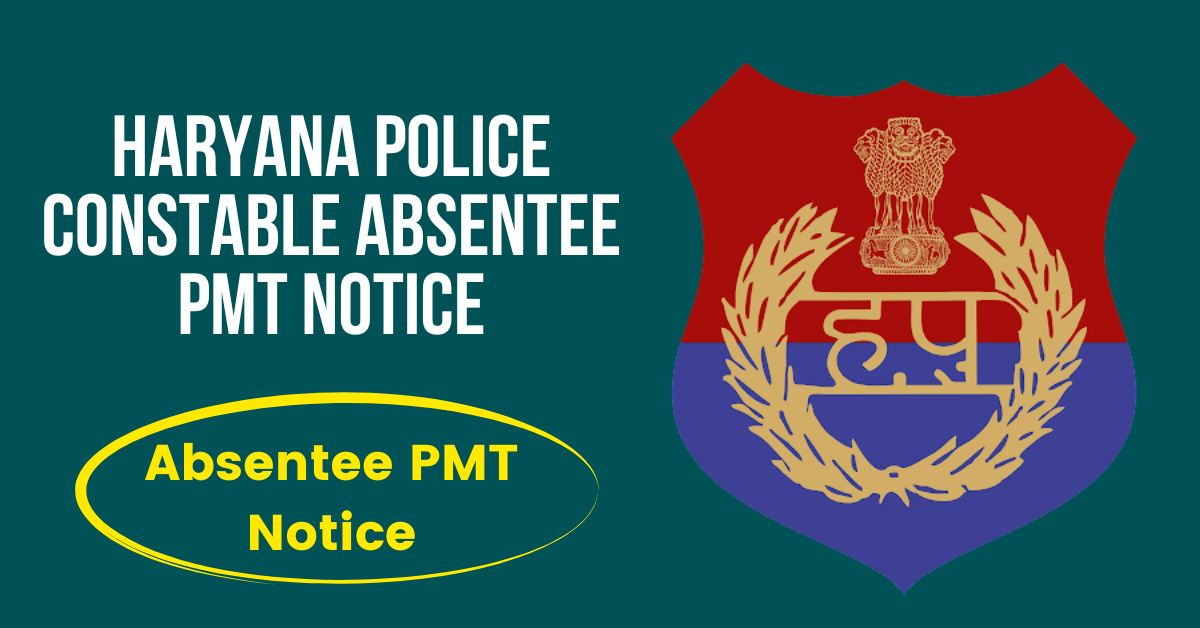 Haryana Police Constable Absentee PMT Notice