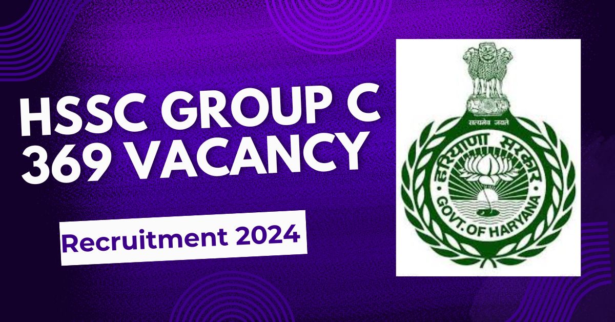 HSSC Group C 369 Vacancy Online Form 2024