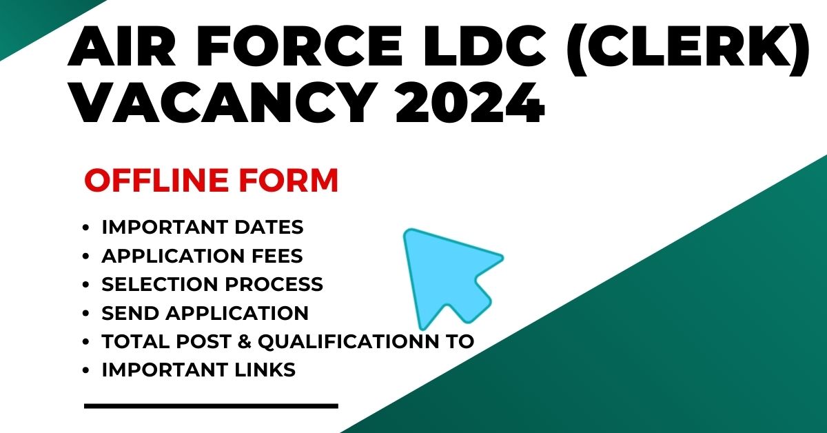 Air Force LDC (Clerk) Vacancy Offline Form