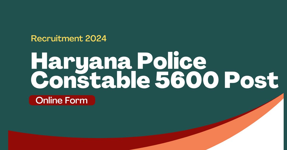 Haryana Police Constable 5600 Post Online Form