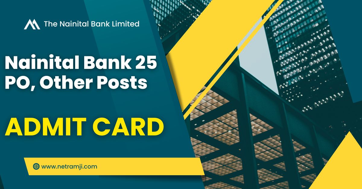 Nainital Bank 25 PO, Other Posts Admit Card